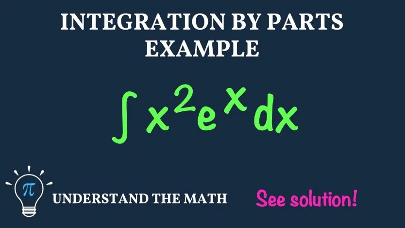 Integration by parts example: evaluate the integral of x squared e^x dx.