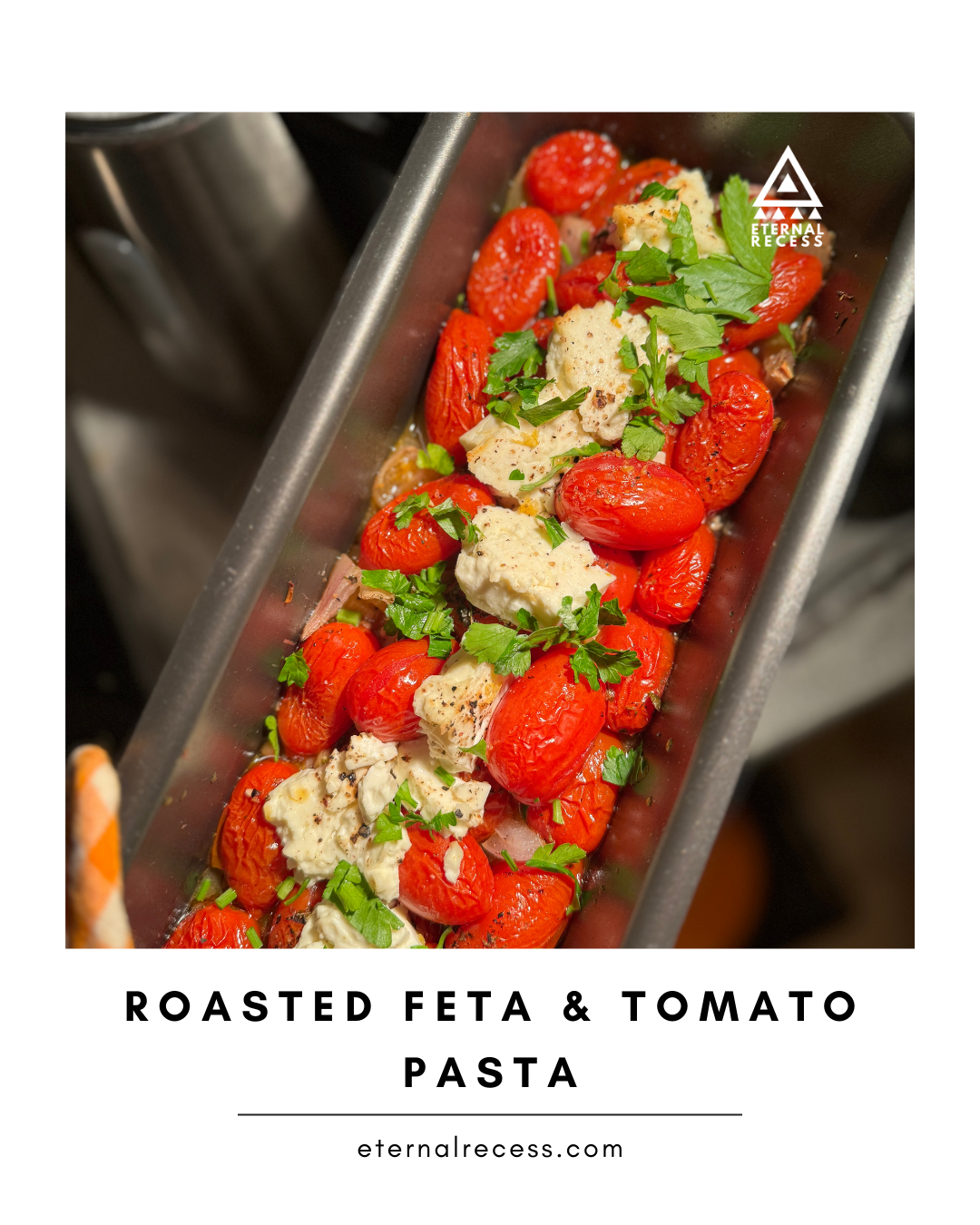 Roasted Cherry Tomato + Feta Pasta