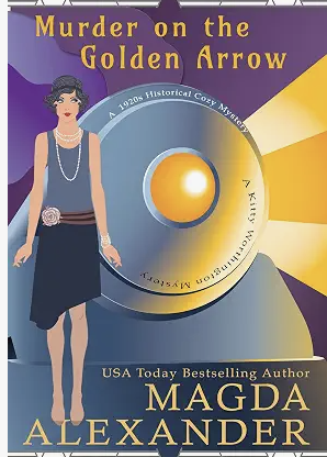 Book cover titled 'Murder on the Golden Arrow' by Magda Alexander, featuring a woman in vintage clothing standing next to a large radio or coin mechanism with a bright yellow sunburst design in the background.