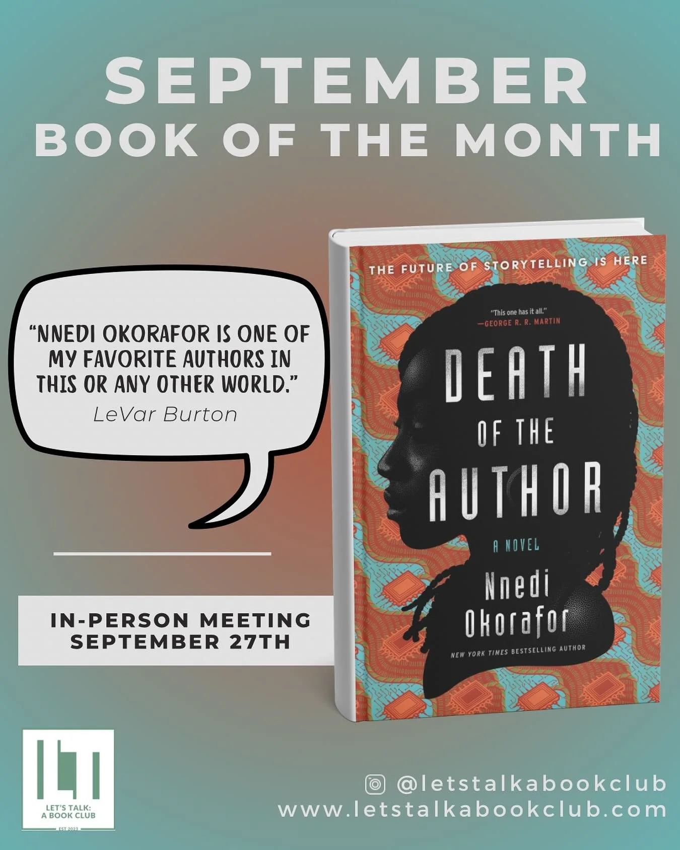 Ready to fall into a good story? Join Let's Talk: A Book Club as we read our first book of the fall, Death of the Author by Nnedi Okarafor. 
The world has been raving about this book and we can't wait to hear what you think! Happy reading and see yo