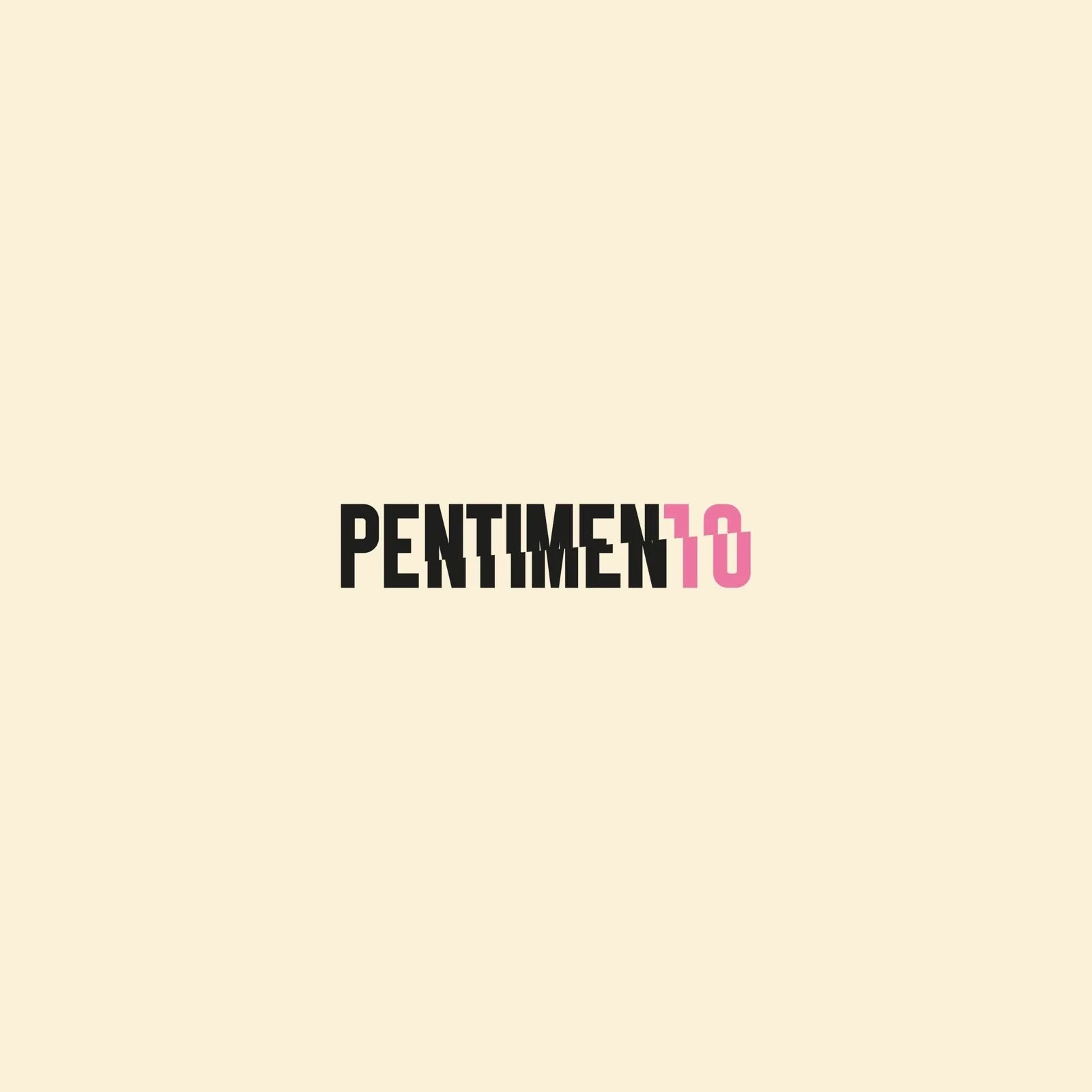 Texto de "PENTIMENT" en letras negras, con "10" en color rosado sobre fondo beige.