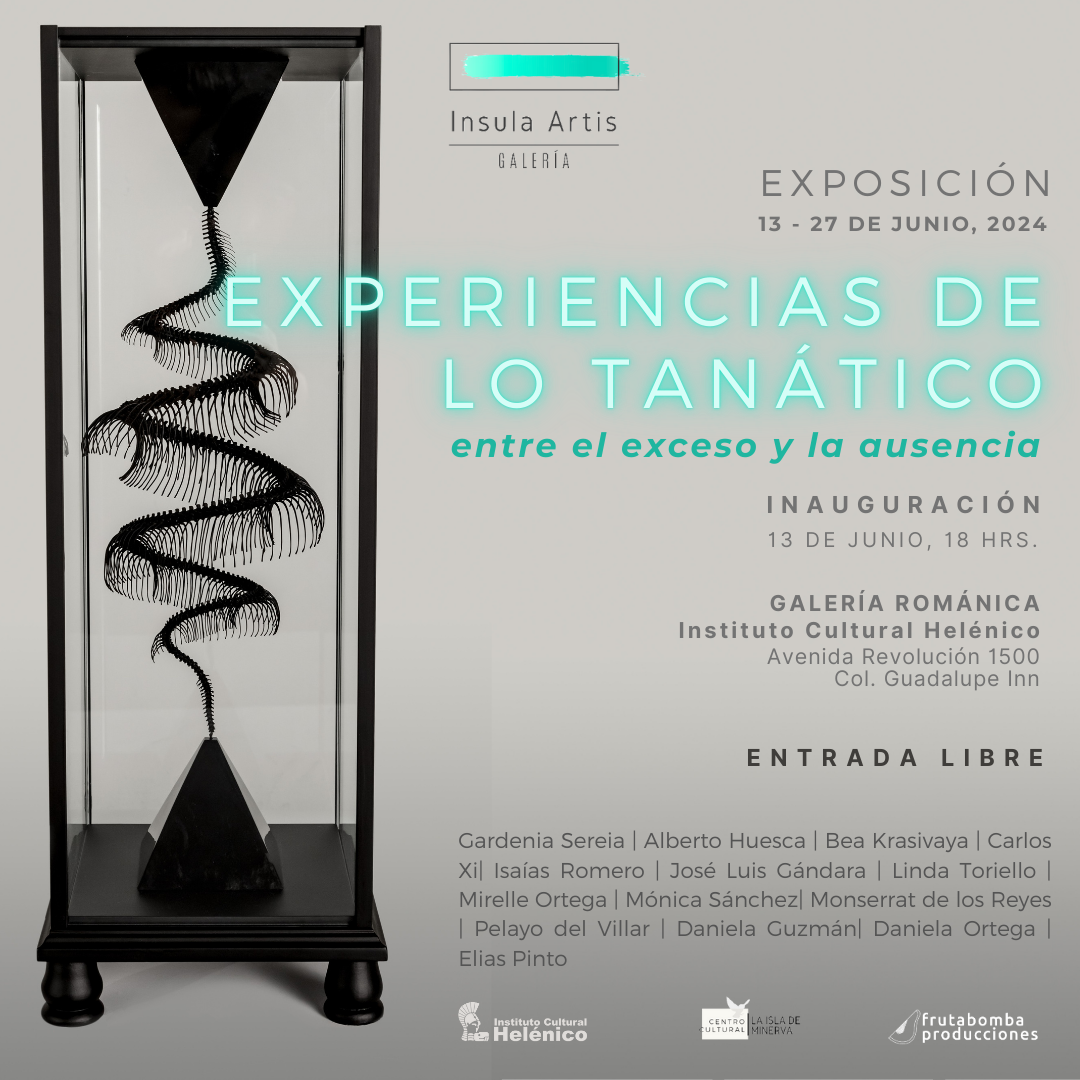 Cartel de una exposición de arte titulada "Experiencias de lo Tanático: entre el exceso y la ausencia" en la Galería Románica del Instituto Cultural Helénico, del 13 al 27 de junio de 2024. Incluye nombres de artistas participantes y la información de la inauguración.