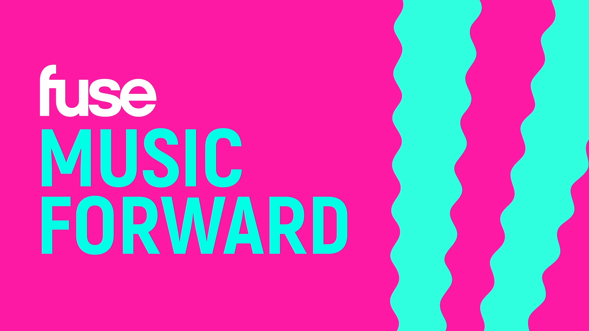 Colorful graphic with pink background and blue wavy lines, featuring the text "Fuse MUSIC FORWARD" in white and blue letters.