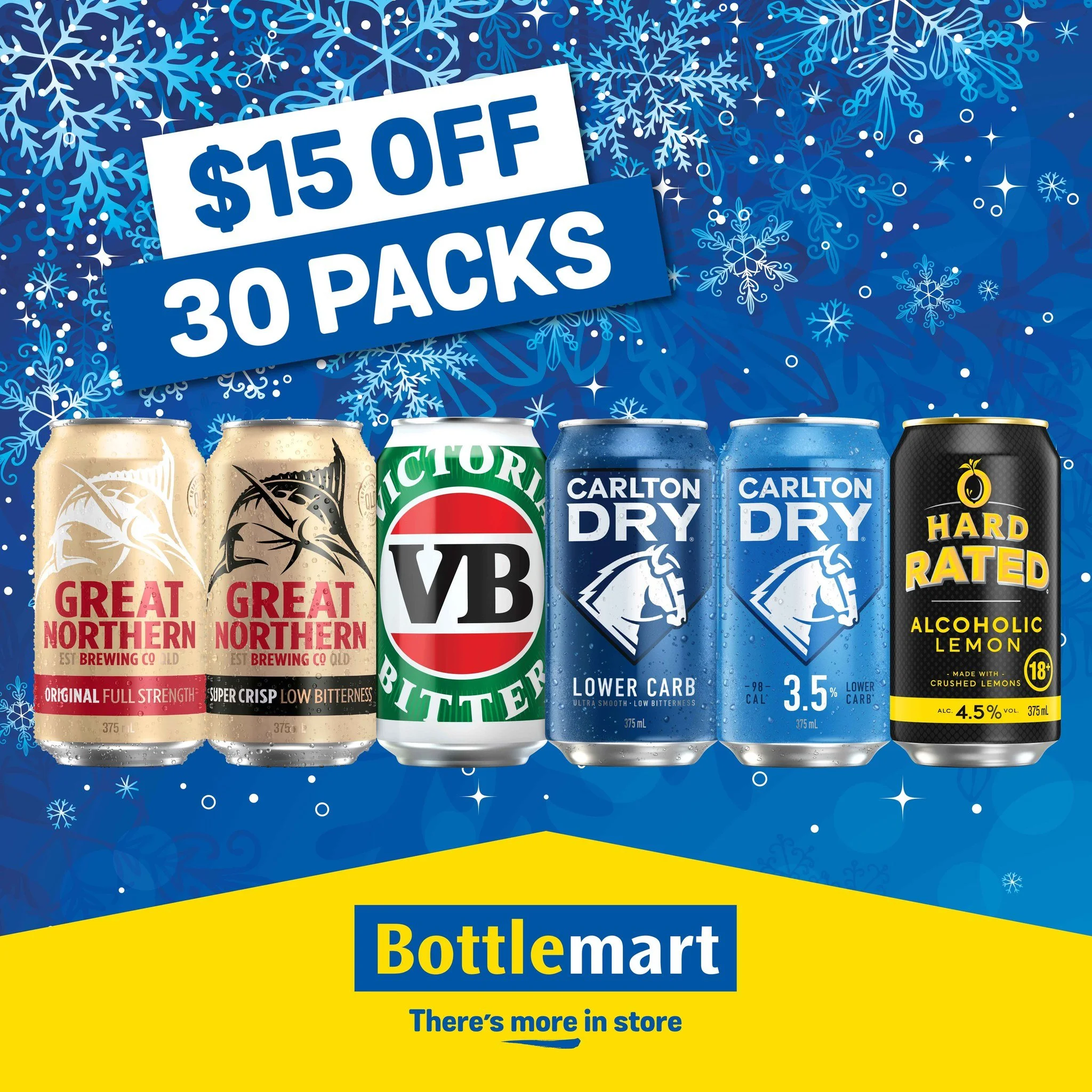 🎉 𝗦𝘁𝗼𝗰𝗸 𝘂𝗽 &amp; 𝘀𝗮𝘃𝗲! 🍻

Get $𝟭𝟱 𝗢𝗙𝗙 when you buy 𝟮 𝗼𝗿 𝗺𝗼𝗿𝗲 𝟯𝟬-𝗽𝗮𝗰𝗸𝘀 of selected beers. Perfect timing to fill the fridge for Christmas!

✅ Great Northern Original 30PK
✅ Great Northern Super Crisp 30PK
✅ VB 30PK
✅ Ca