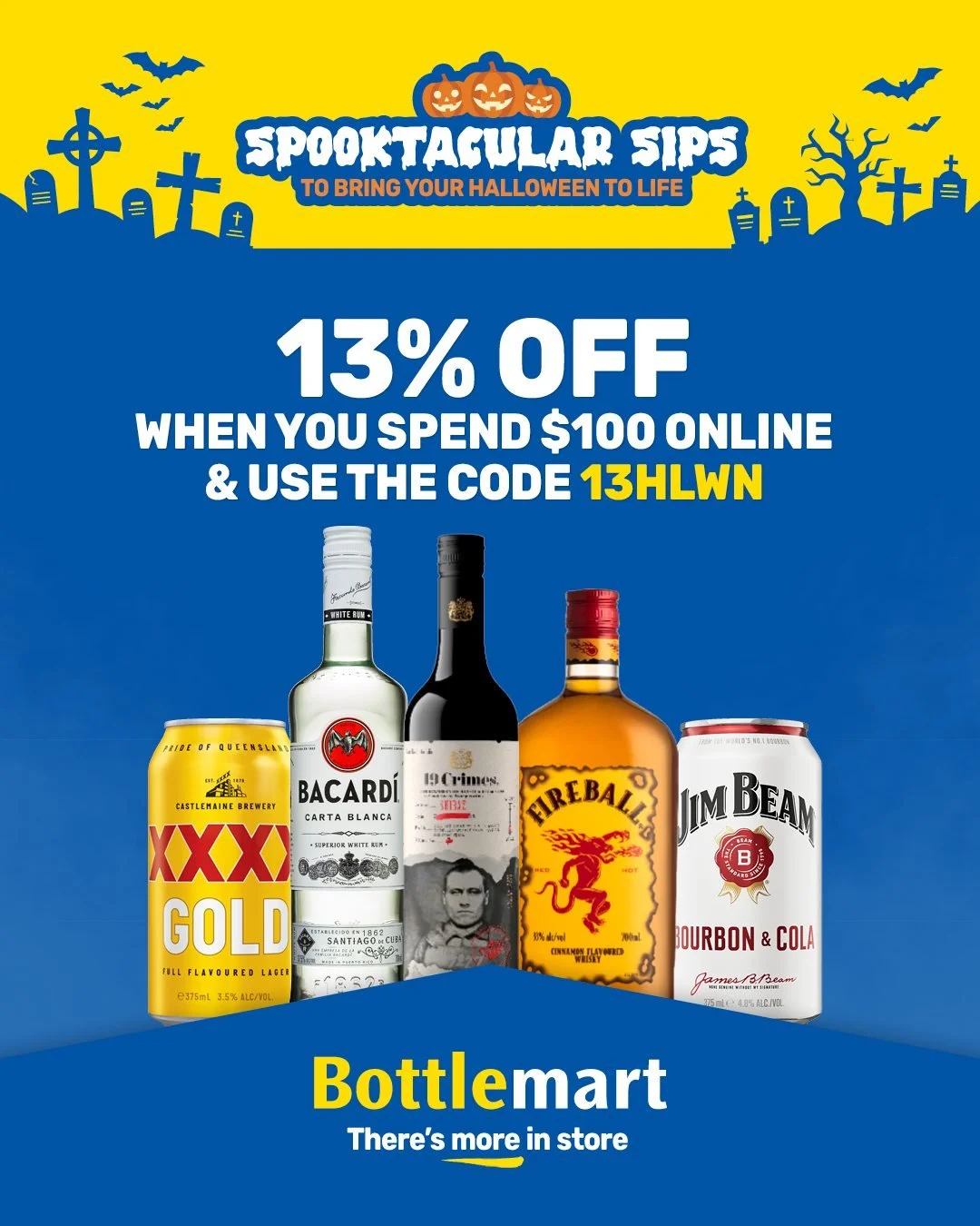 🎃 𝗔 𝗦𝗣𝗢𝗢𝗞𝗜𝗟𝗬 𝗚𝗢𝗢𝗗 𝗗𝗘𝗔𝗟! 👻

Treat yourself to 𝟭𝟯% 𝗢𝗙𝗙 when you spend $100 or more online at Bottlemart this Halloween!

🛒 Use code: 𝗟𝟯𝗛𝗟𝗪𝗡

📅 Thursday 29 October &ndash; Saturday 31 October

𝙎𝙝𝙤𝙥 𝙤𝙣𝙡𝙞𝙣𝙚:
🔗 ht
