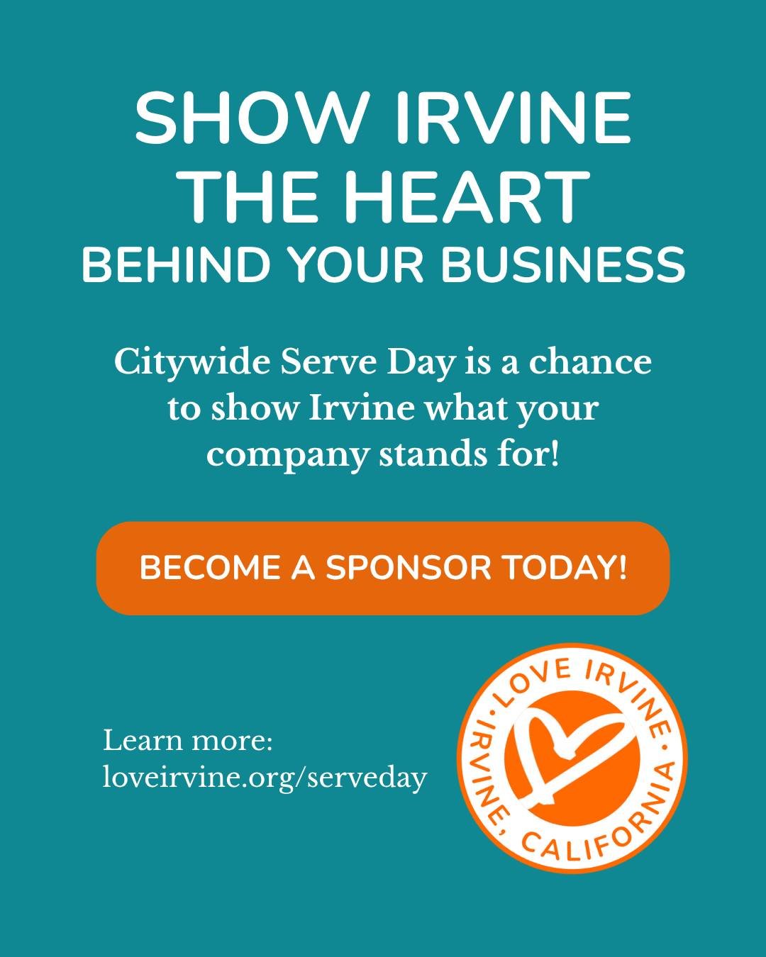 ✨ Show Irvine the HEART behind your business. ✨

Citywide Serve Day is your chance to show Irvine what your company stands for&mdash;community, compassion, and connection.

Become a sponsor and help power service projects across the city.

🤝 Can't s