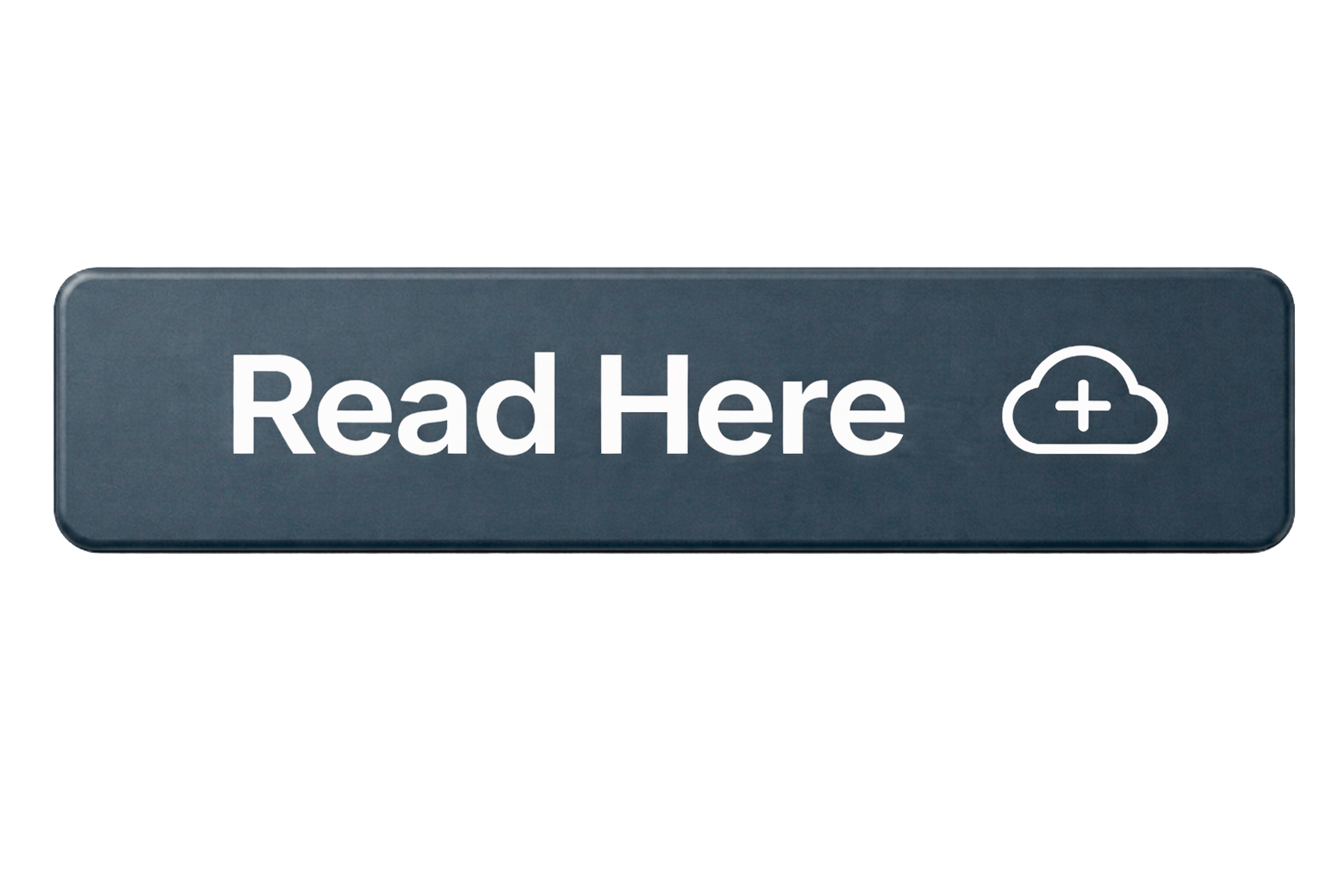 Dark gray button with the text 'Read Here' and a cloud icon with a plus sign.