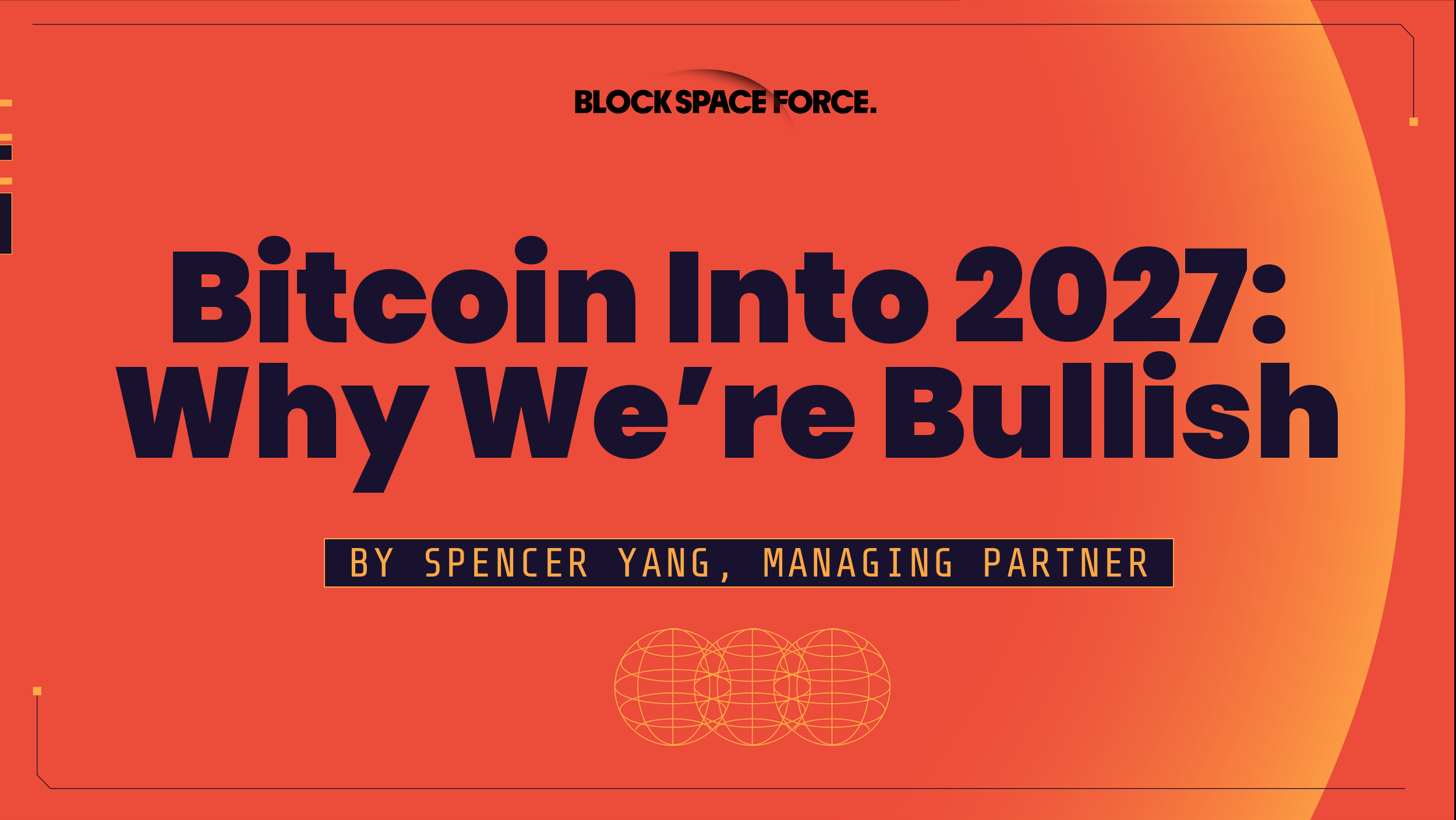 Bitcoin Into 2027: Why We're Bullish