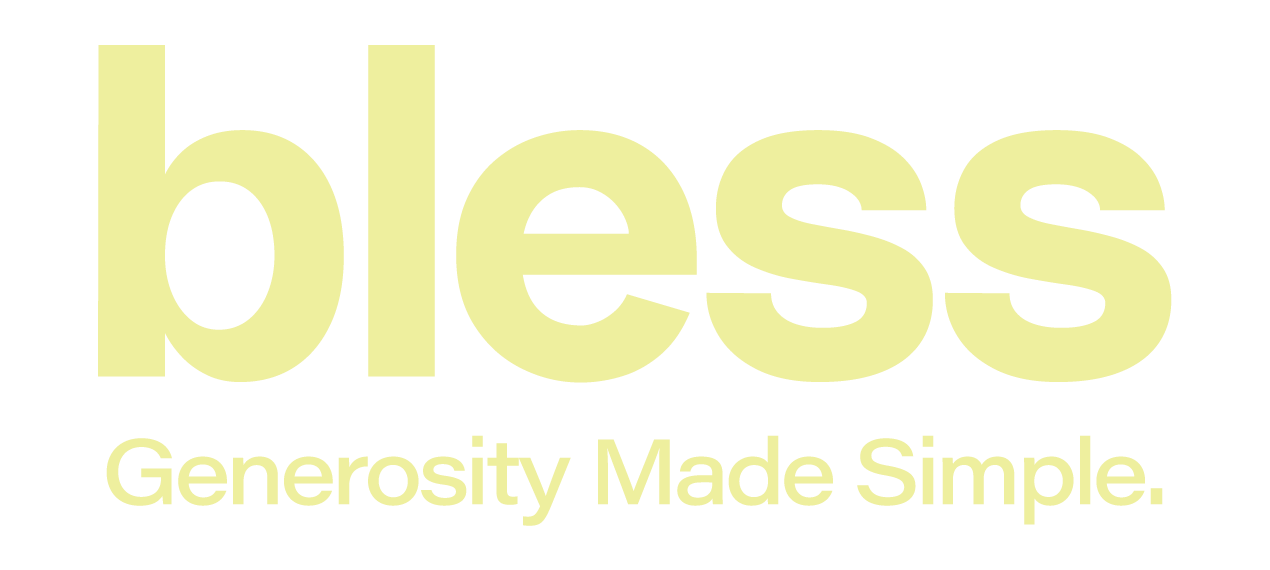 Bless | Generosity Made Simple.