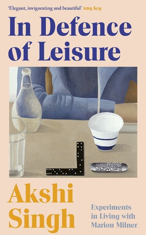 Akshi Singh: In Defence of Leisure