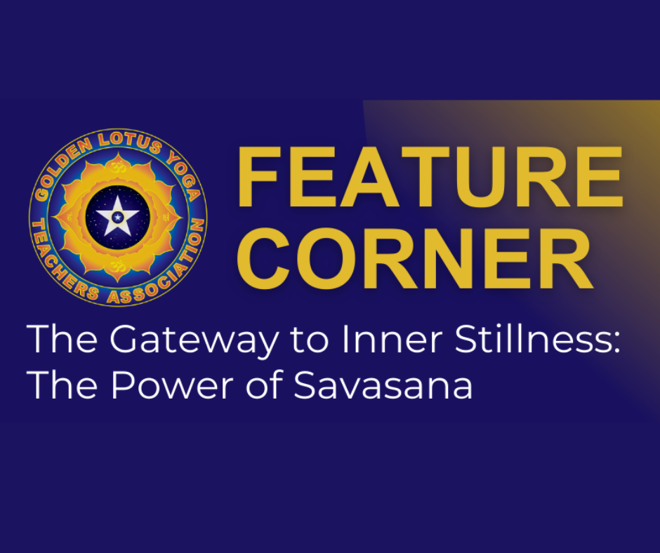 The Gateway to Inner Stillness: The Power of Savasana