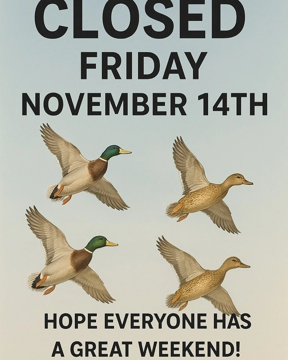 We closed for the Waterfowl Festival 🦆