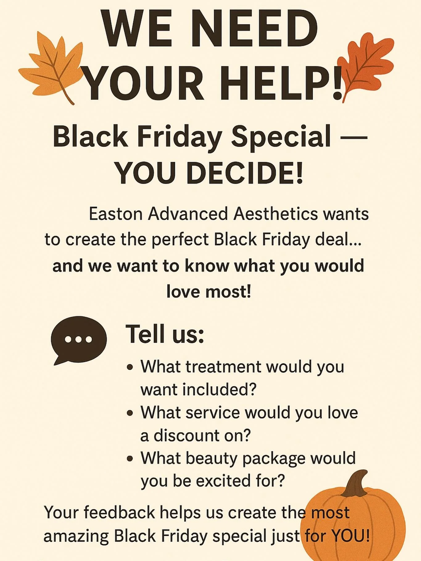 We want your thoughts!  Loving to get our client&rsquo;s opinions and feedback!