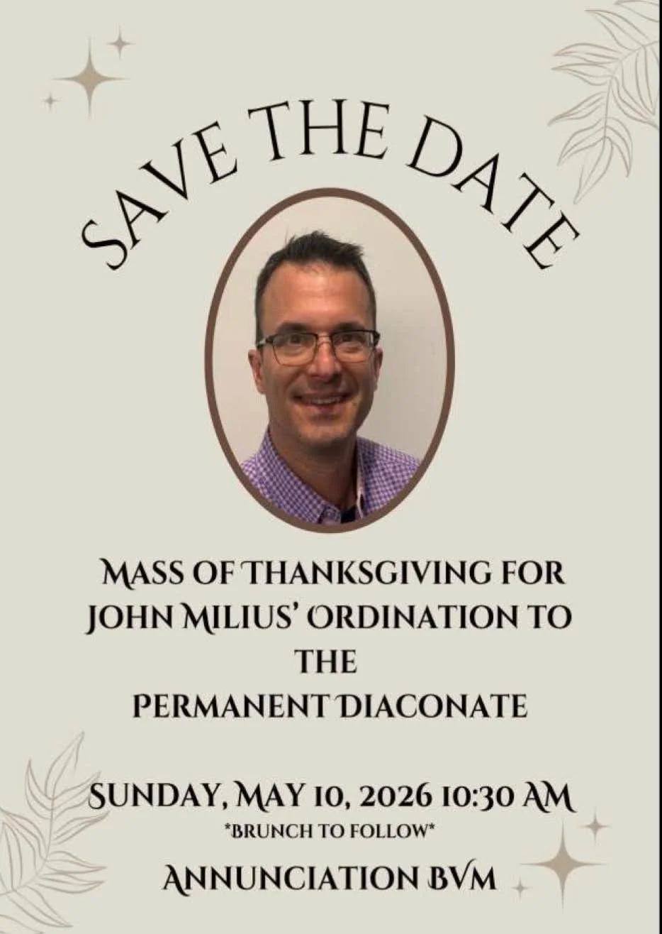 ABVM Parishioner, John Milius, is being ordained to the Permanent Diaconate! Join us in a Mass of Thanksgiving on May 10th with a reception brunch to follow. Please keep John and his family in your prayers as they prepare for this joyous celebration!