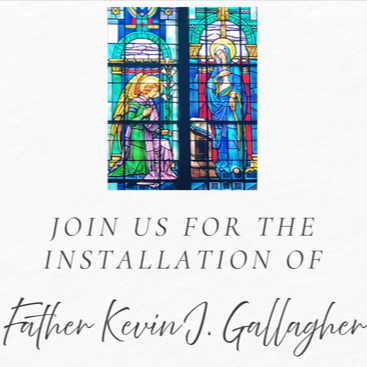 Installation Mass of Father Kevin J. Gallagher
