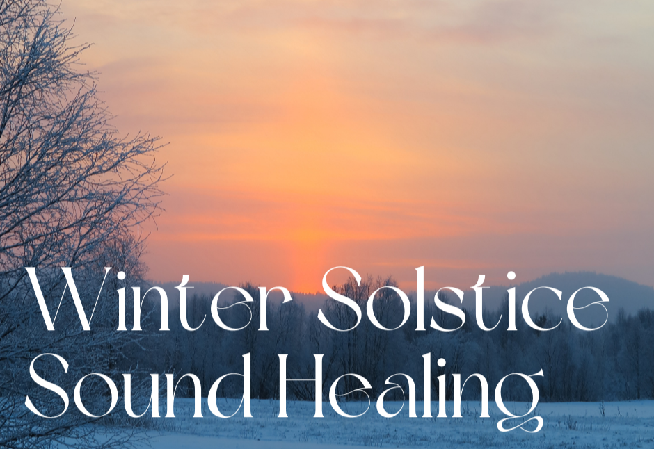 Winter Solstice Sound Healing