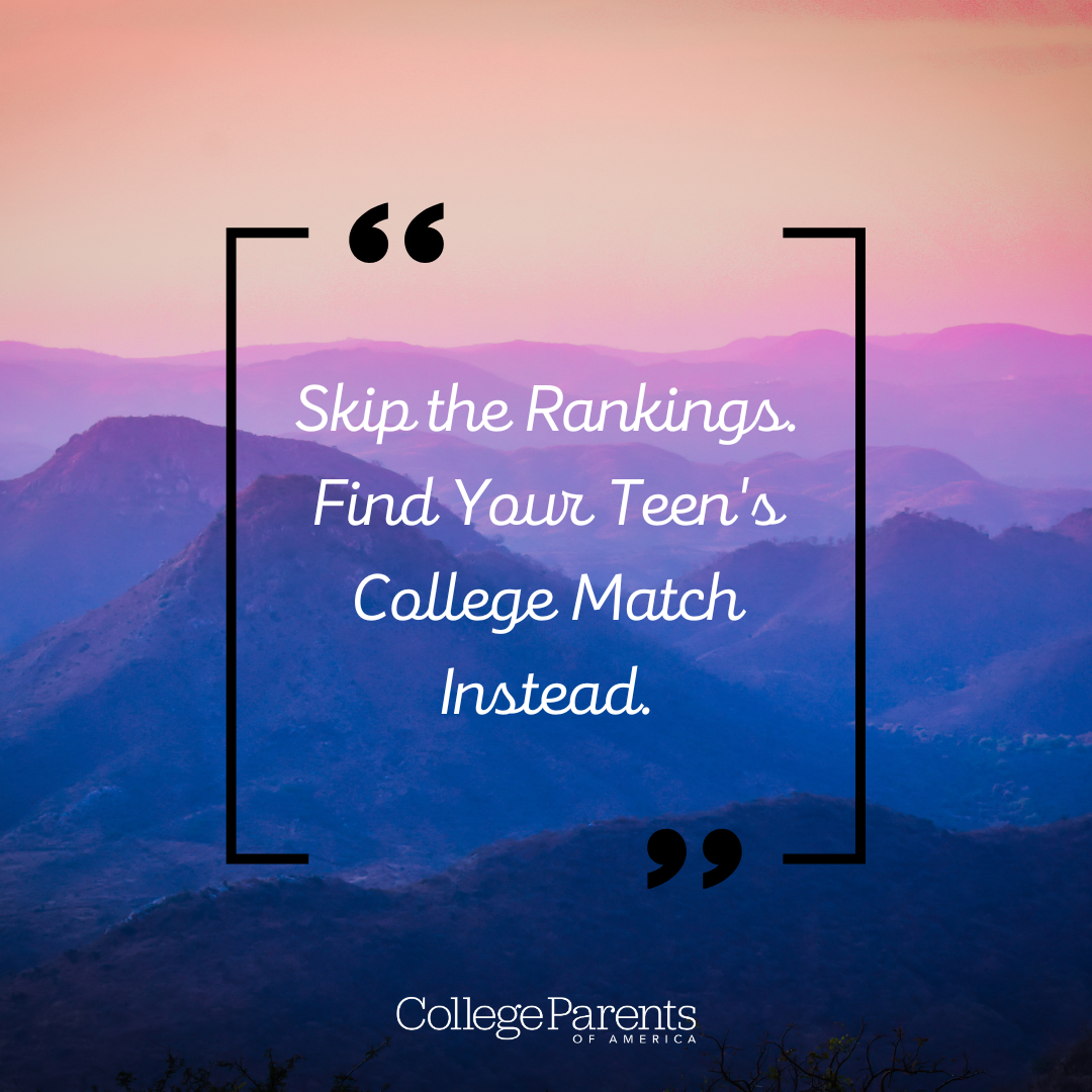 Skip the Rankings. Find Your Teen's College Match Instead.