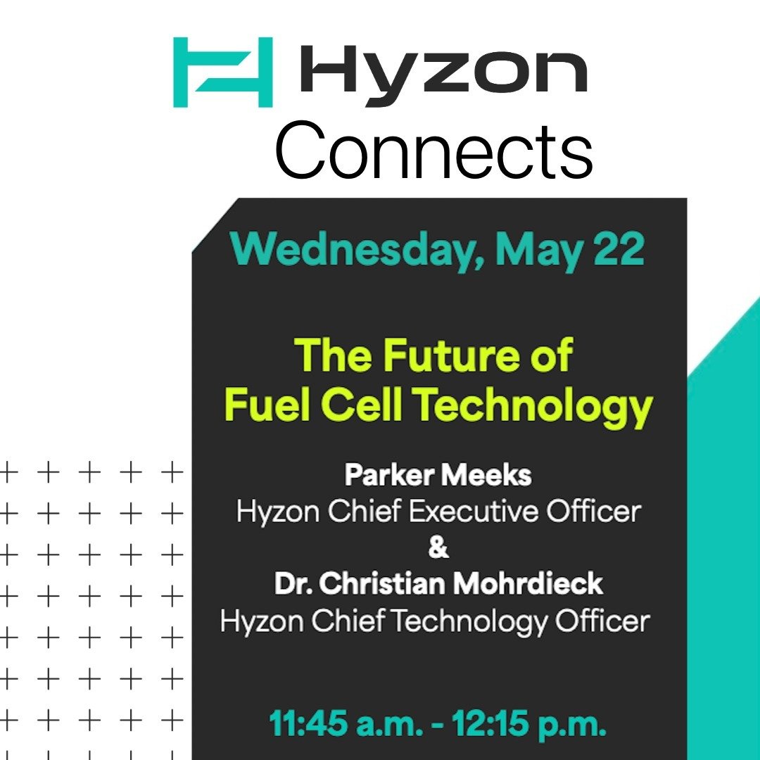Make sure you are in Booth No. 1631 for today&rsquo;s Hyzon Connects! Get ready to hear how fuel cell technology is changing the game as Hyzon&rsquo;s top minds, Chief Executive Officer Parker Meeks and Chief Technology Officer Dr. Christian Mohrdiec