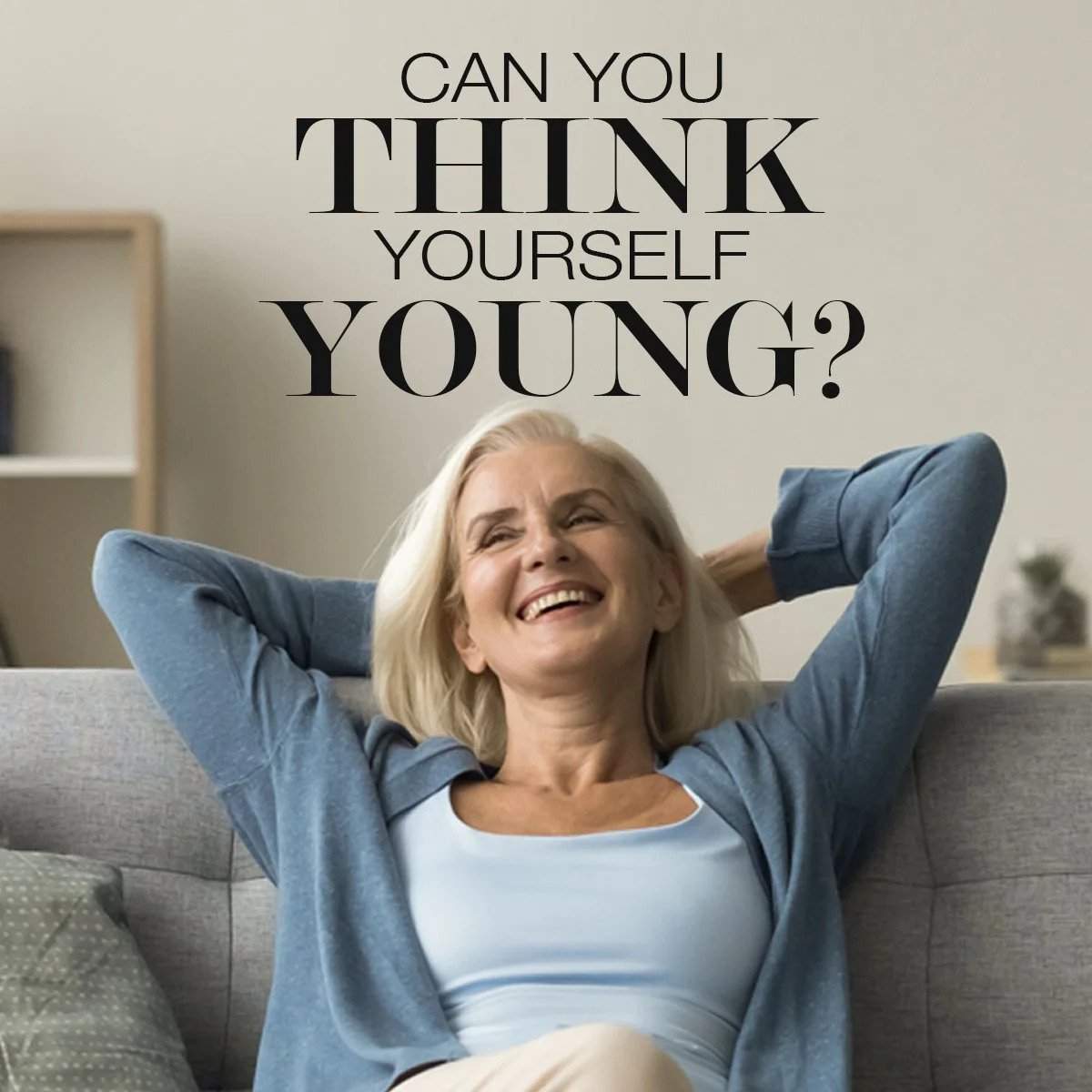 The Science of Staying Young: How Your Mind Can Influence Your Age