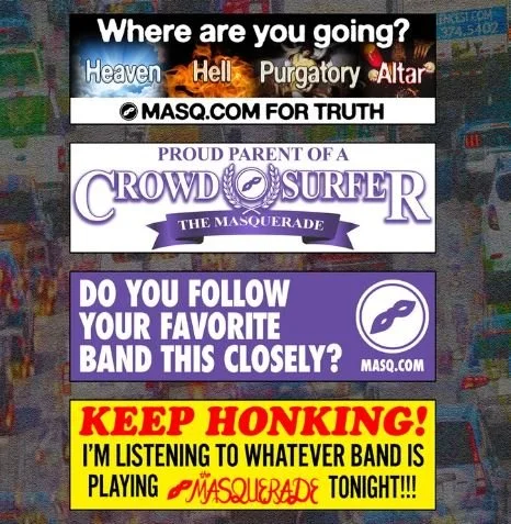 The Masquerade Bumper Sticker $5 - $15