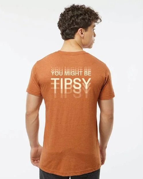 Tipsy Thaiger You Might Be Tipsy T-Shirt $29