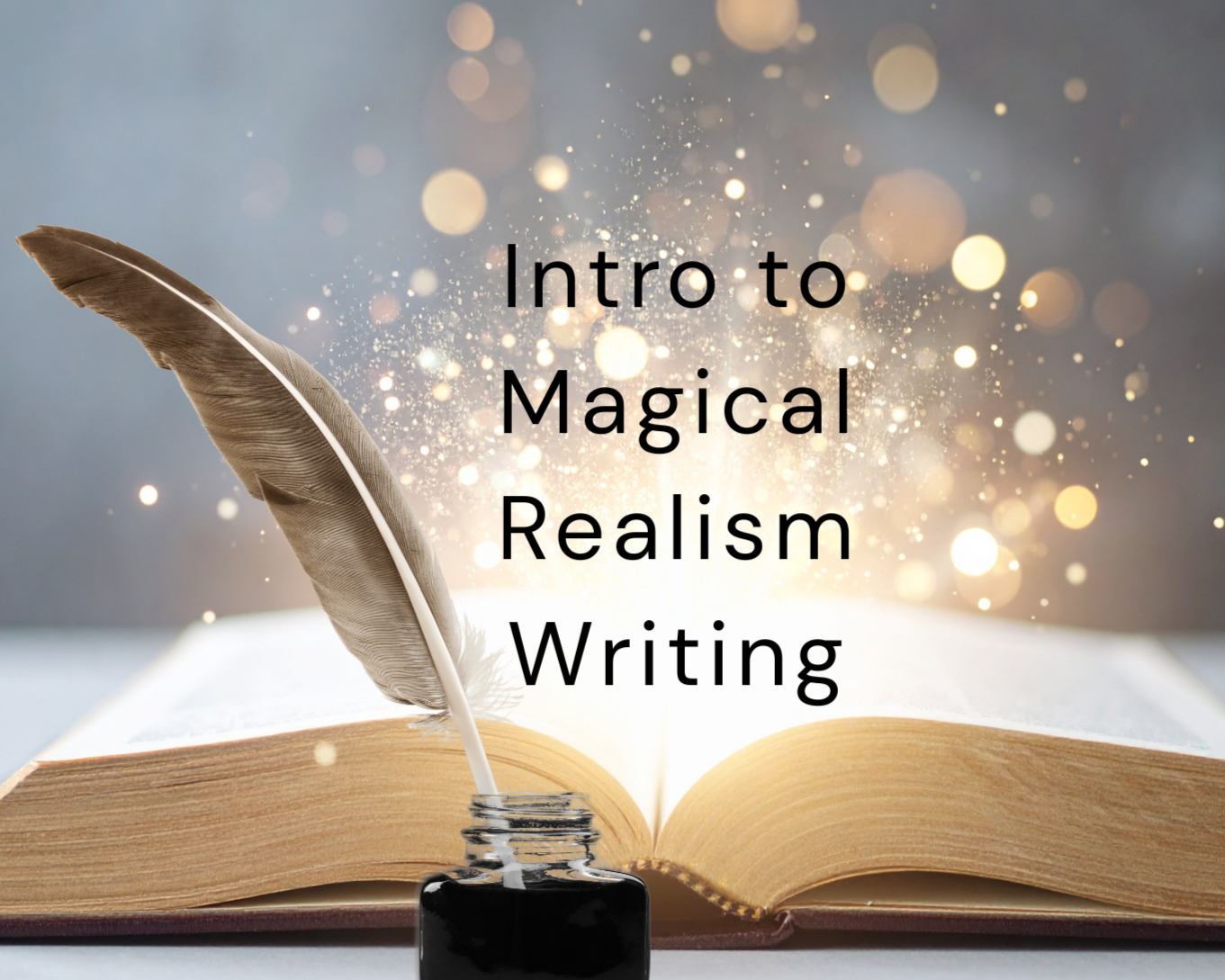 Intro to Magical Realism Writing