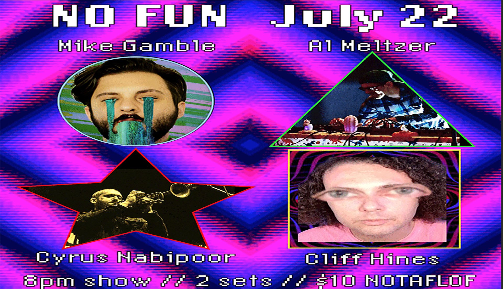 Mike Gamble, Al Meltzer (MLTZR), Cyrus Nabipoor, Cliff Hines (KLYPH)