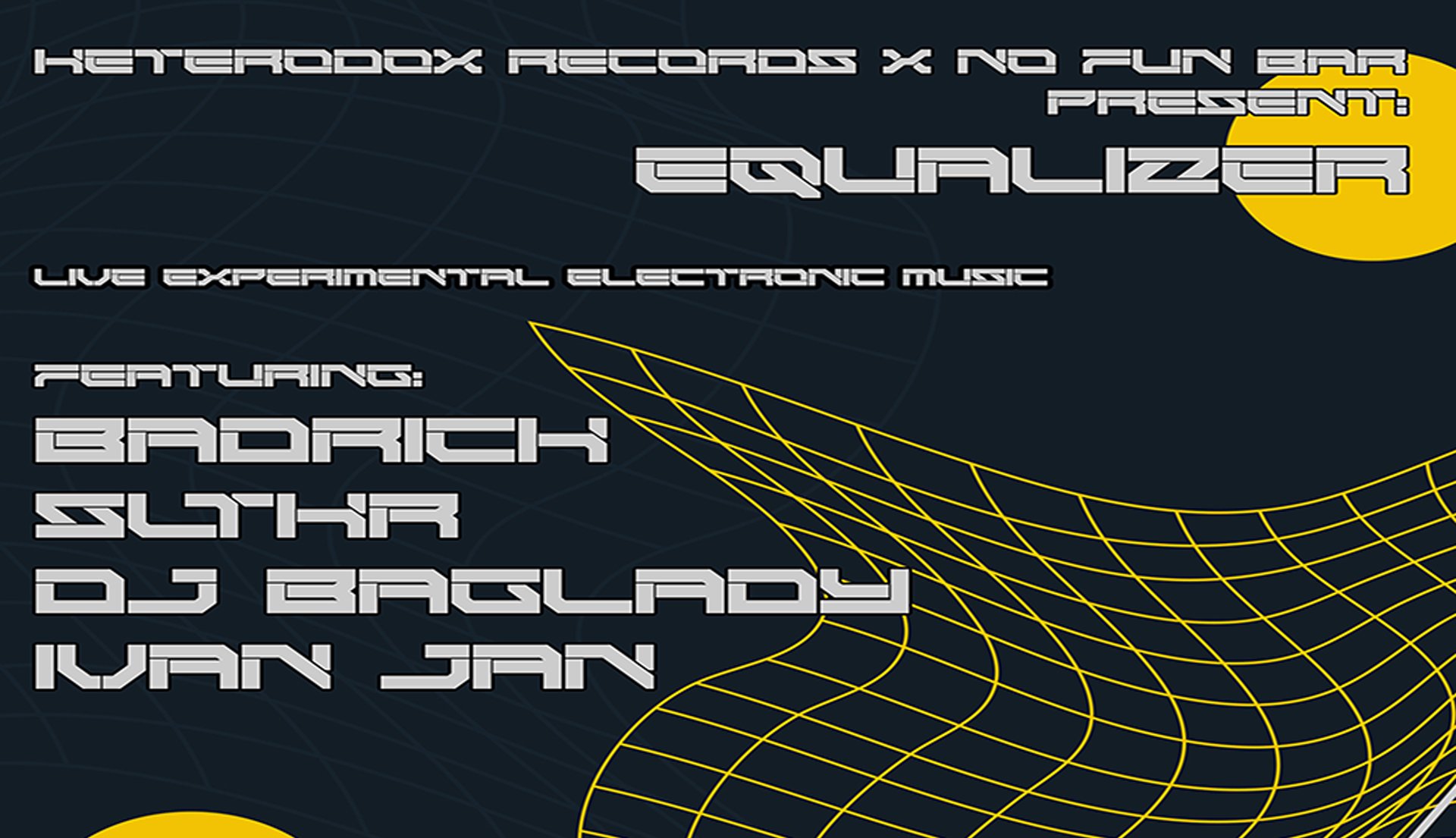 EQUALIZER: SLTHR • DJ Baglady • Badrich • Ivan Jan