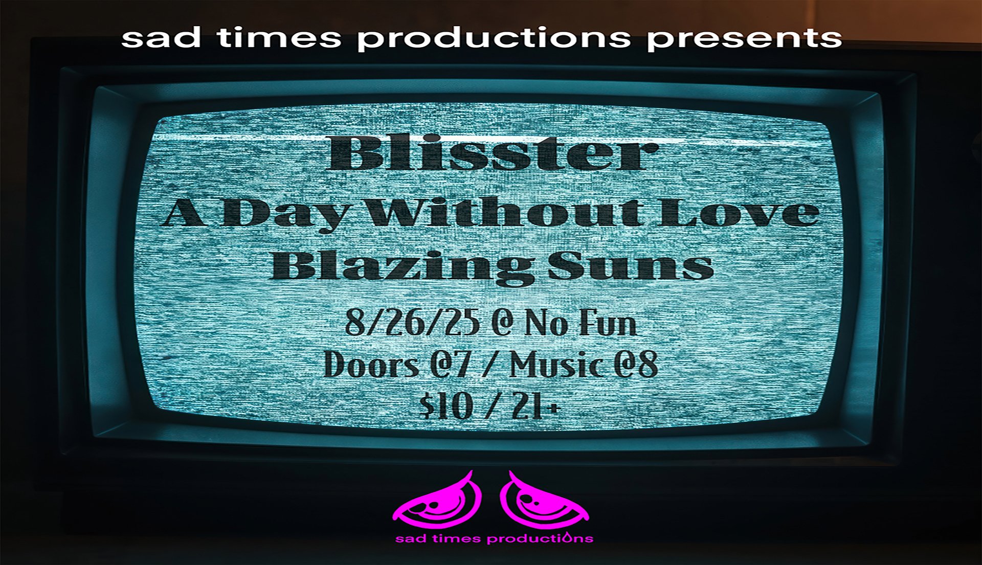 Blisster • A Day Without Love • The Blazing Suns
