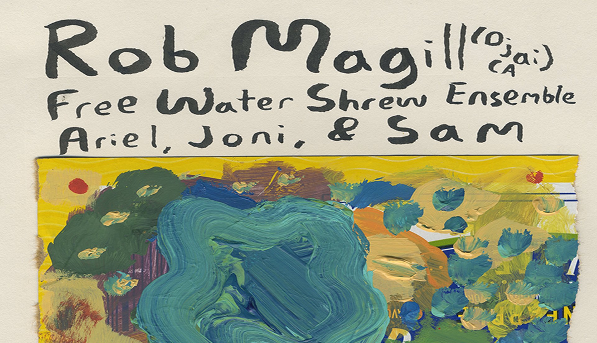Rob Magill • Free Water Shrew Ensemble • Ariel, Joni, and Sam