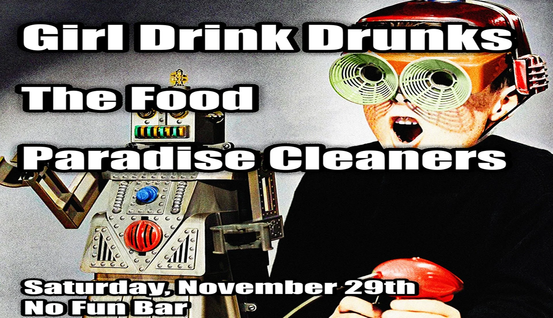 Girl Drink Drunks • The Food • Paradise Cleaners