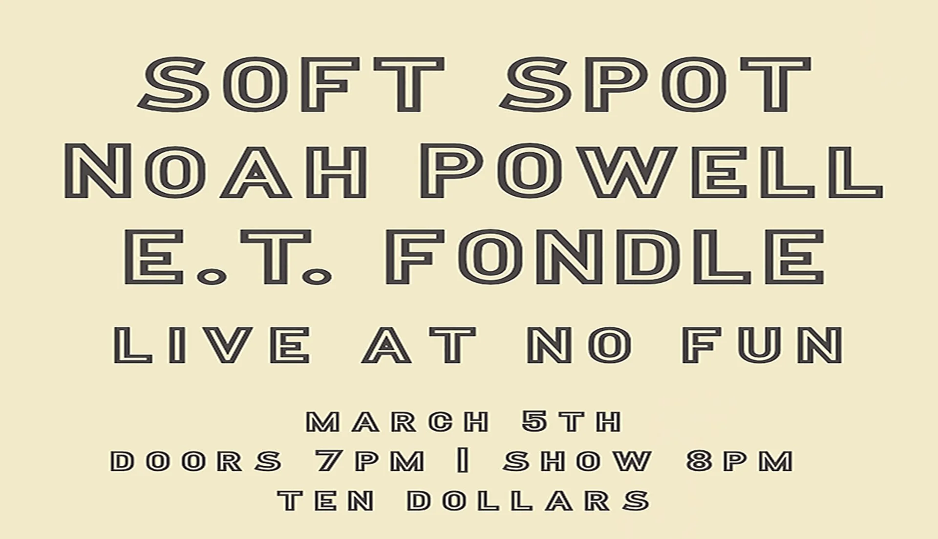 Soft Spot • Noah Powell • E.T. Fondle