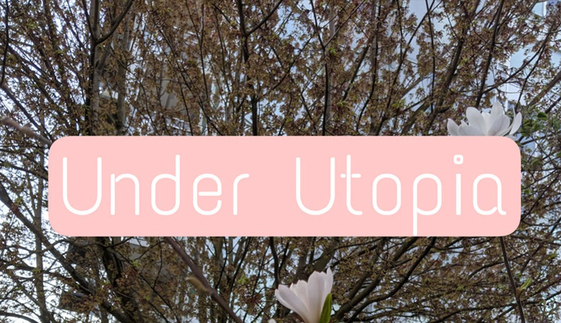 Under Utopia • TBA • TBA