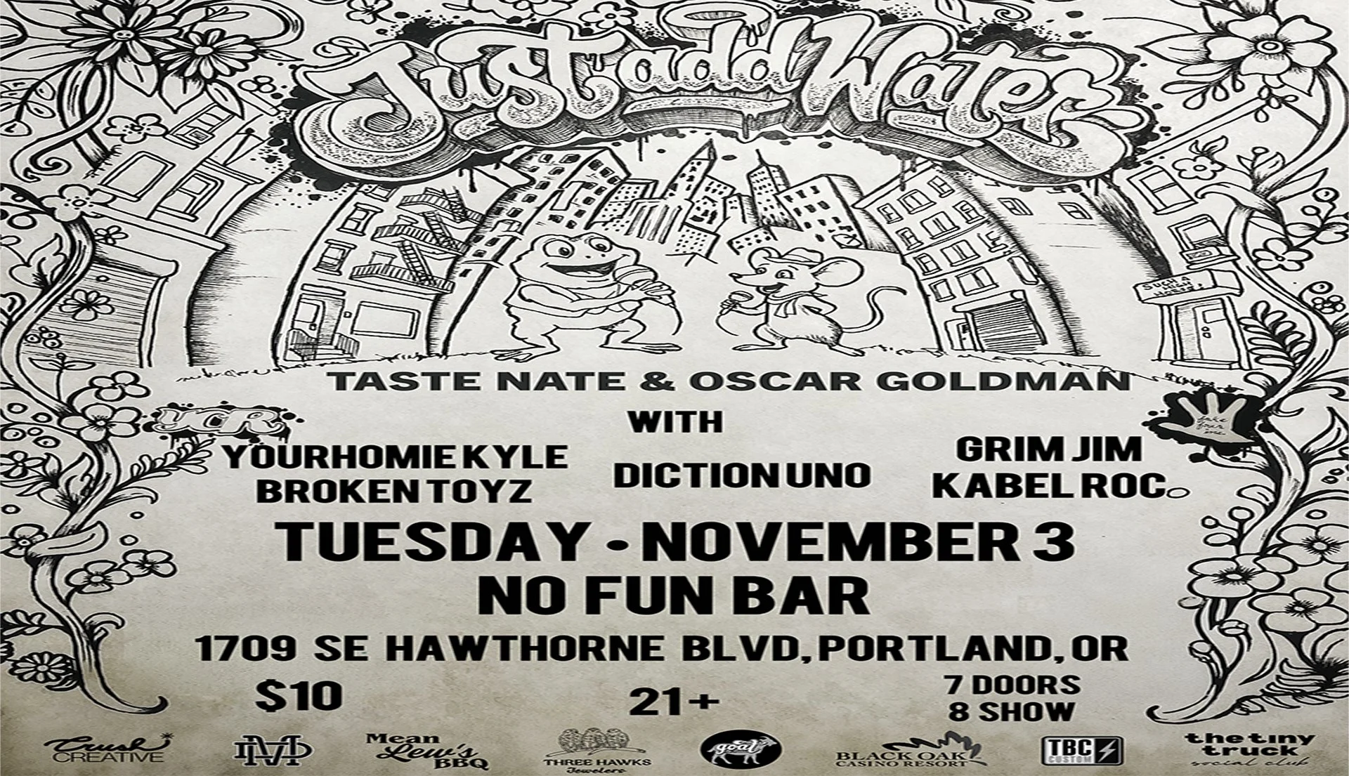 Taste Nate • Oscar Goldman • Broken Toyz • Yourhomie Kyle • Diction Uno • Kable Roc • Grim Jim