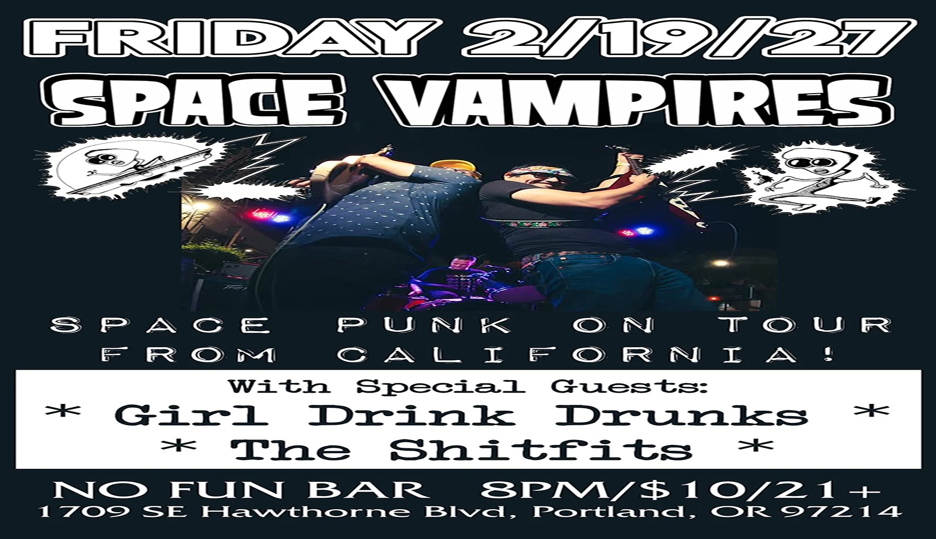 Space Vampires • Girl Drink Drunks • The Shitfits