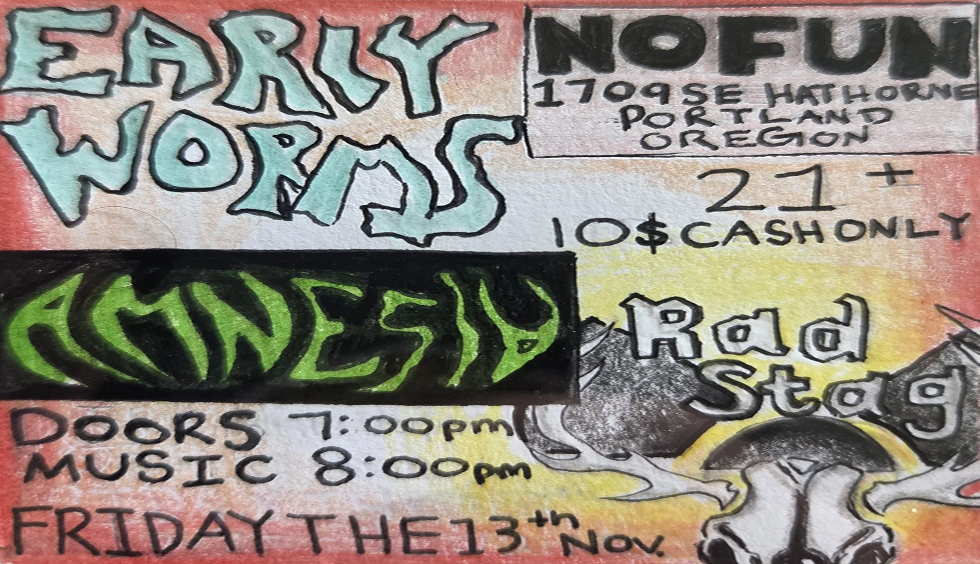 Early Worms • Amnesia • Rad Stag