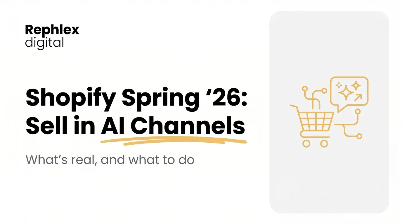 Shopify Spring '26: Your Products Can Now Sell in AI Channels (What's Real, What to Do)