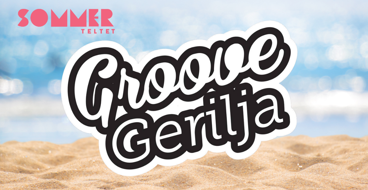 Groove Gerilja i Sommerteltet 8. juni