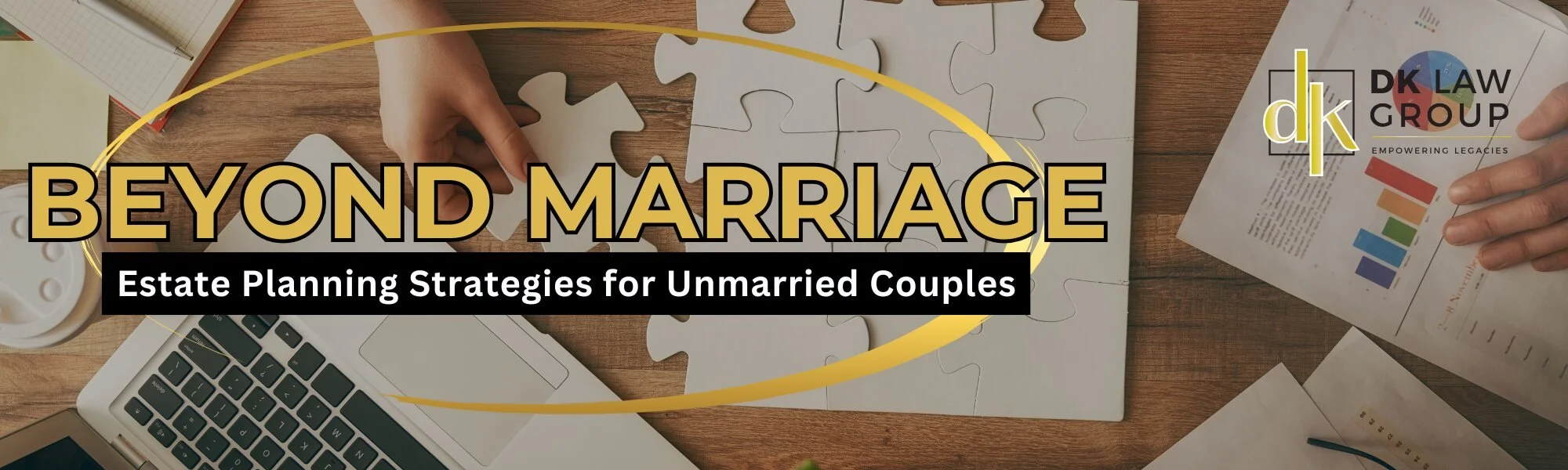 Beyond Marriage: Estate Planning Strategies for Unmarried Couples, illustrated with interlocking puzzle pieces on a desk.