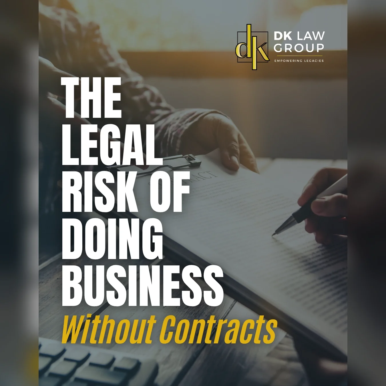 The Legal Risks of Doing Business Without Contracts
