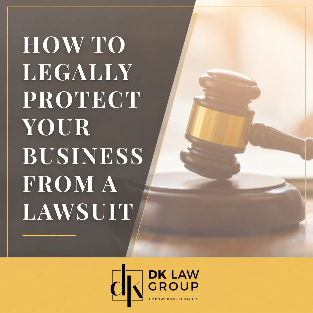 How to Legally Protect Your Business from a Lawsuit