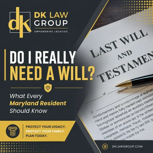 Do I Really Need a Will? What Every Maryland Resident Should Know poster