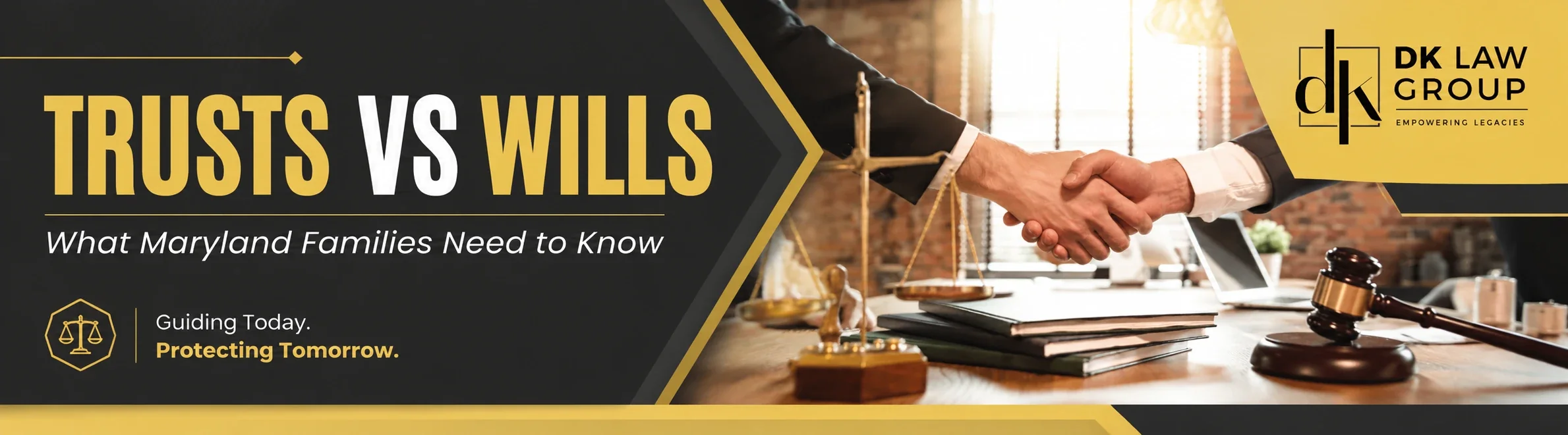 DK Law Group graphic comparing trusts vs wills for Maryland families, featuring a handshake, scales of justice, law books, and a gavel in a professional legal office setting.