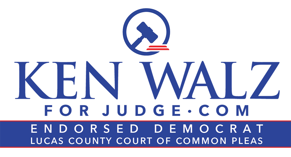 Ken Walz for Judge of the Lucas County Court of Common Pleas
