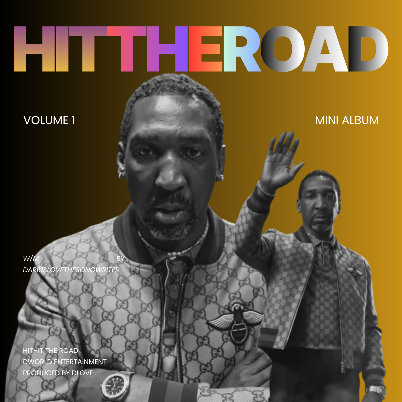 Album cover titled "Hit the Road," Volume 1, Mini Album by DarisLoveTheSongWriter, produced by DLOVE. The cover features two black and white photographs of artists, one with a raised hand, set against a gold and black background with colorful text.