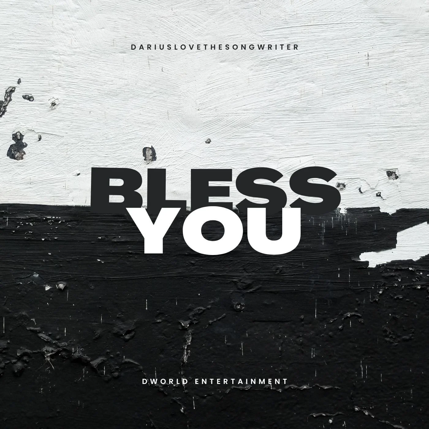 Black and white artistic background with texture and peeling paint, featuring the words 'Bless You' in large, bold letters and smaller text above that reads 'Darius Love The Songwriter.'