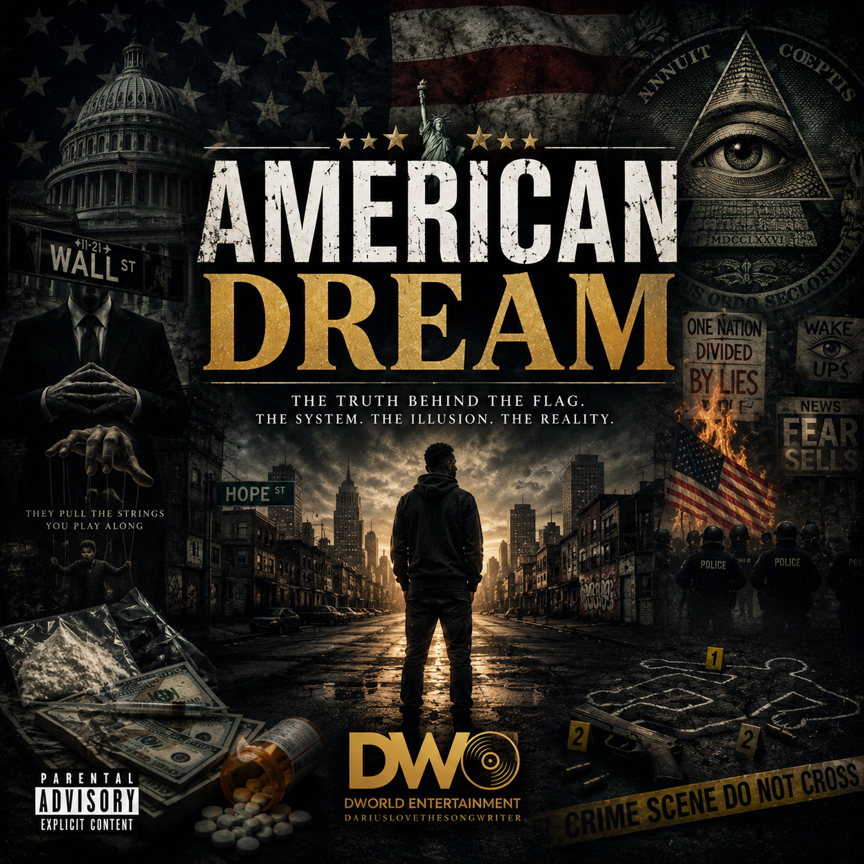 A dark, dystopian urban scene with a man standing in the center, looking at a city skyline, surrounded by symbols of conspiracy, police, and unrest. The image features the American flag, the eye of Providence, dollar bills, drugs, and warning signs, with text about the American Dream, truth, illusion, and reality.