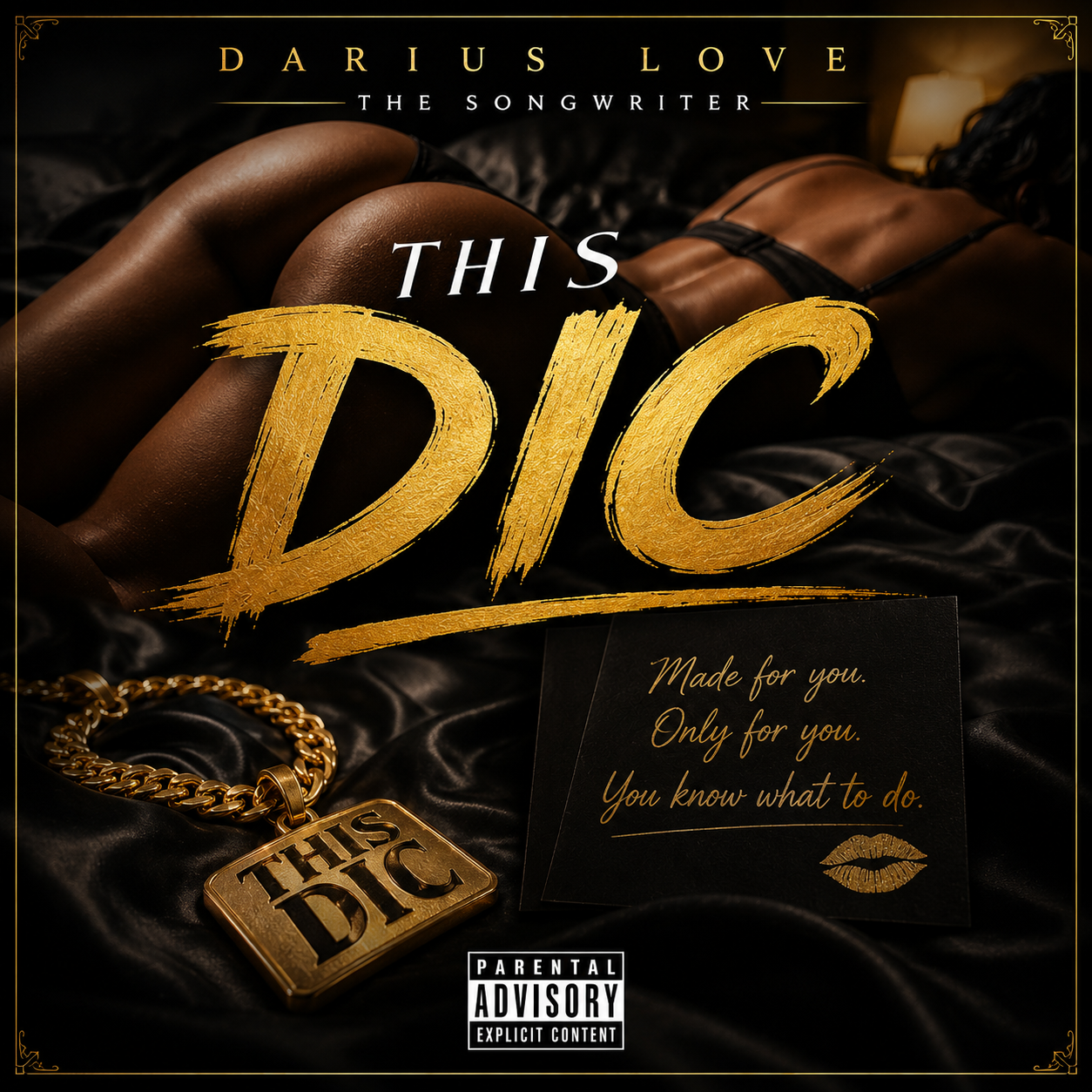 Album cover for Darius Love titled 'This DIC' featuring a woman lying on black satin sheets, with gold jewelry and a black card with gold writing, including a gold kiss mark, and a gold pendant with the text 'This DIC'.