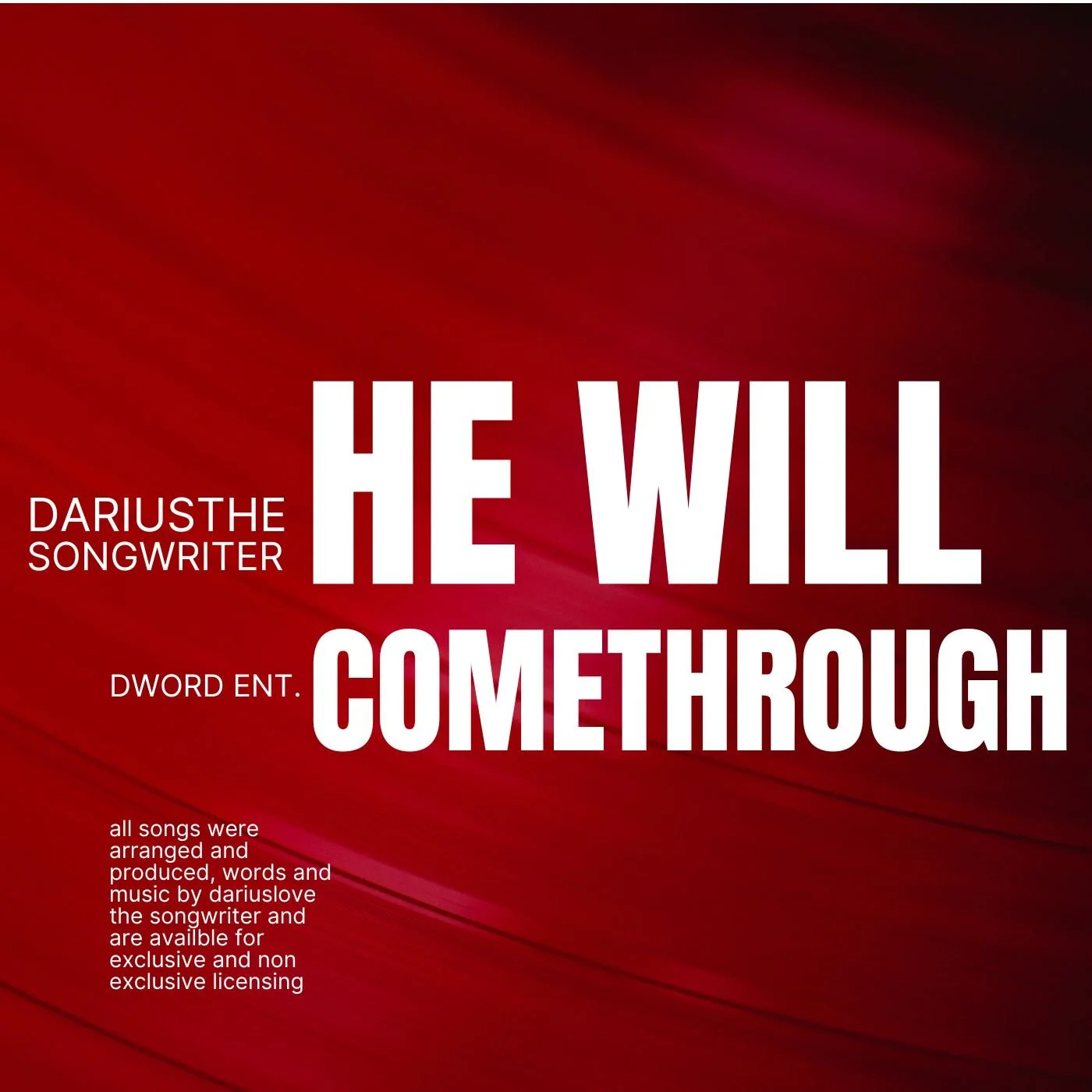 Album cover with red background and large white text stating 'HE WILL COME THROUGH', artist Darusthe, songwriter Dword Ent. Mention of song arrangements and production details in smaller white text.