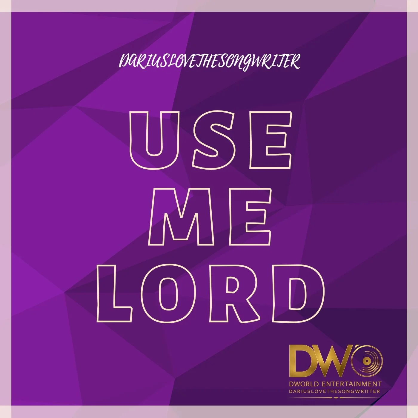 Purple geometric background with text 'DariusLoveTheSongWritter Use Me Lord' and a gold 'DW' logo at the bottom right.
